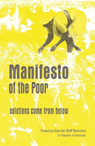 Manifesto Of The Poor: Solutions Come From Below